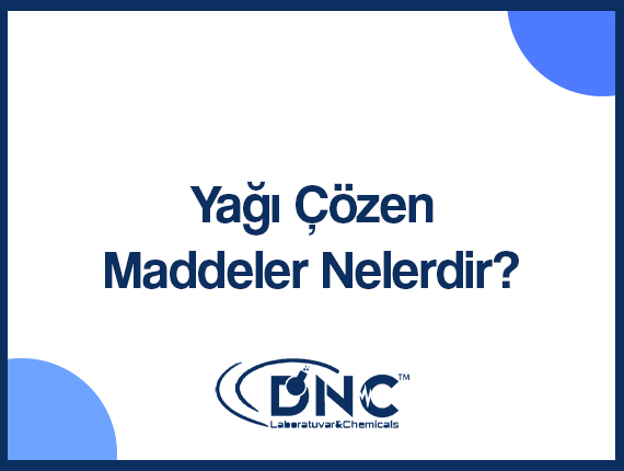 Yağı Çözen Maddeler Nelerdir?